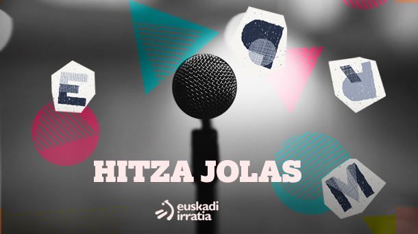 "Hitza Jolas" Euskadi Irratiko uhinetara itzuliko da apirilaren 17an